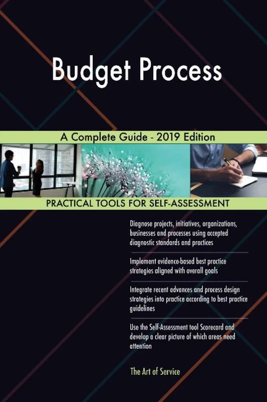 Budget Process A Complete Guide - 2019 Edition