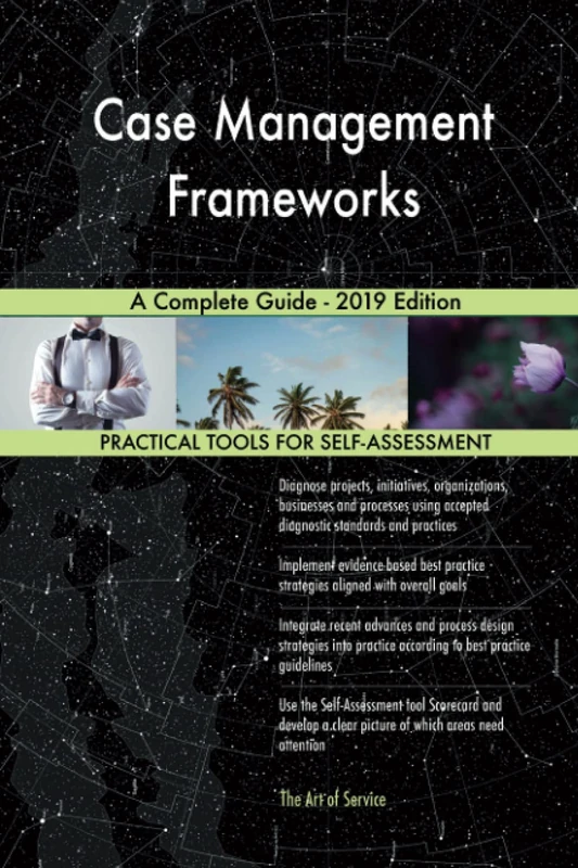 Case Management Frameworks A Complete Guide - 2019 Edition