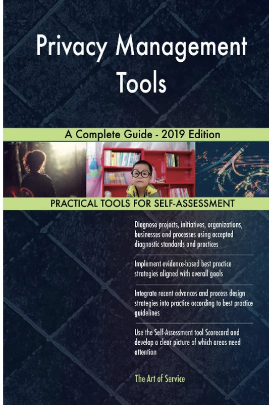 Privacy Management Tools A Complete Guide - 2019 Edition