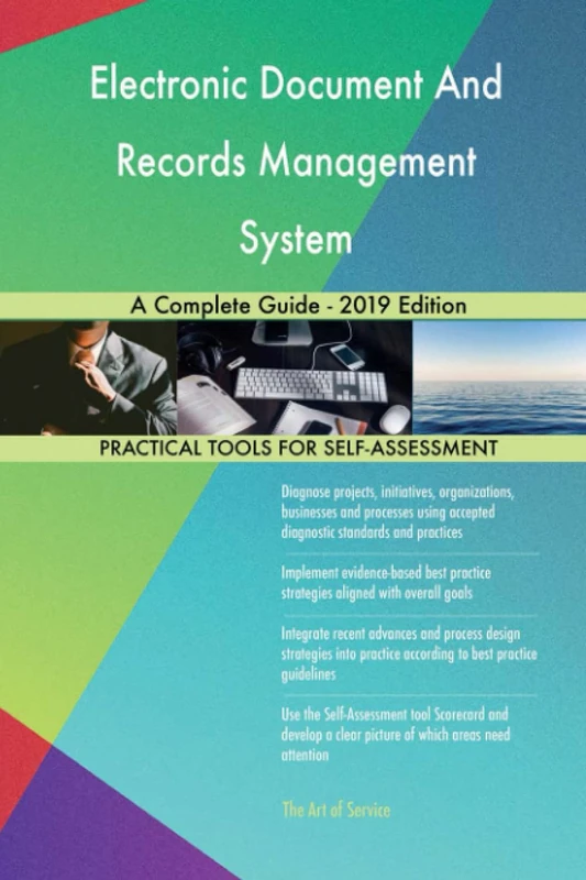 Electronic Document And Records Management System A Complete Guide - 2019 Edition