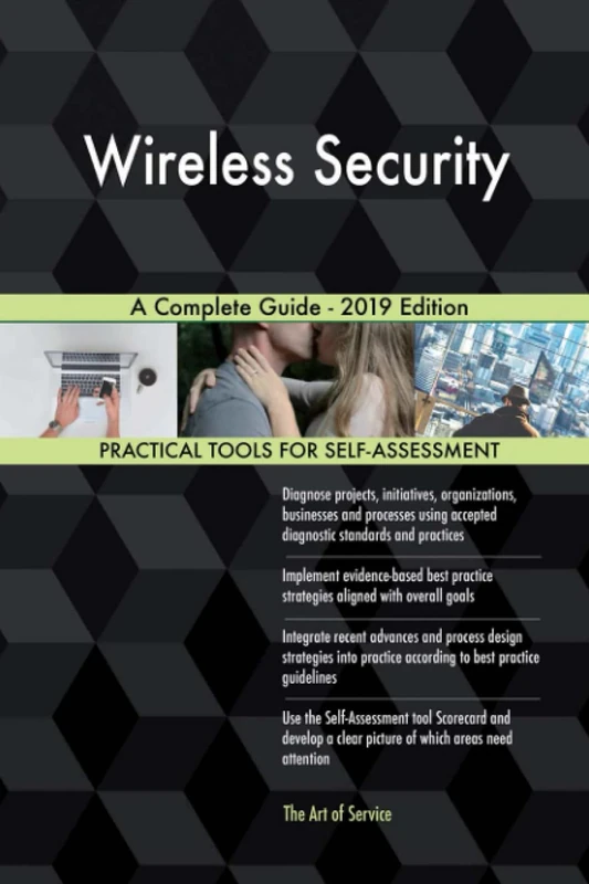 Wireless Security A Complete Guide - 2019 Edition