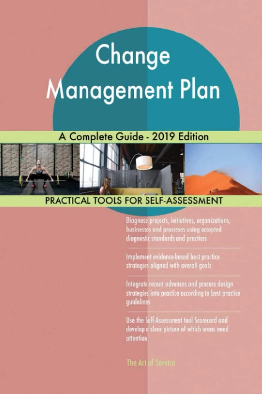 Change Management Plan A Complete Guide - 2019 Edition