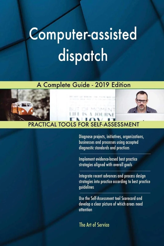 Computer-assisted dispatch A Complete Guide - 2019 Edition