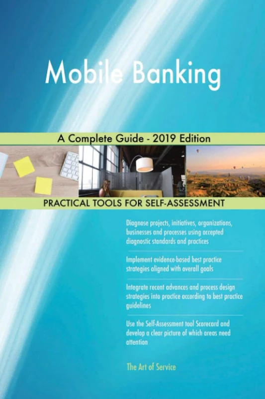 Mobile Banking A Complete Guide - 2019 Edition