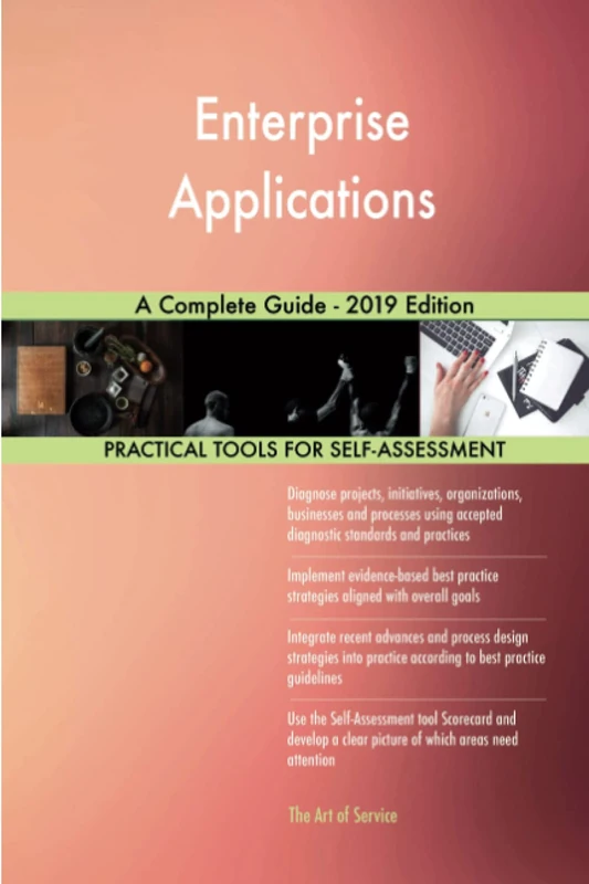 Enterprise Applications A Complete Guide - 2019 Edition