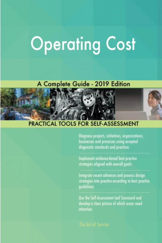 Operating Cost A Complete Guide - 2019 Edition