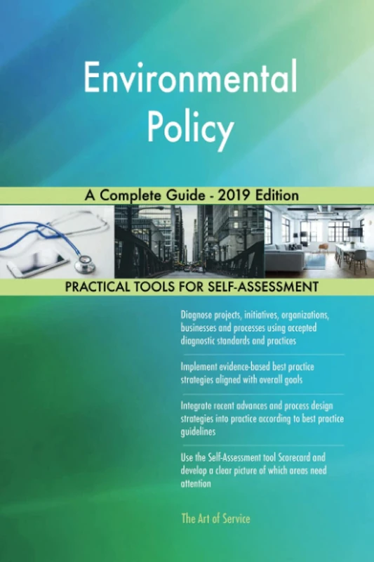 Environmental Policy A Complete Guide - 2019 Edition