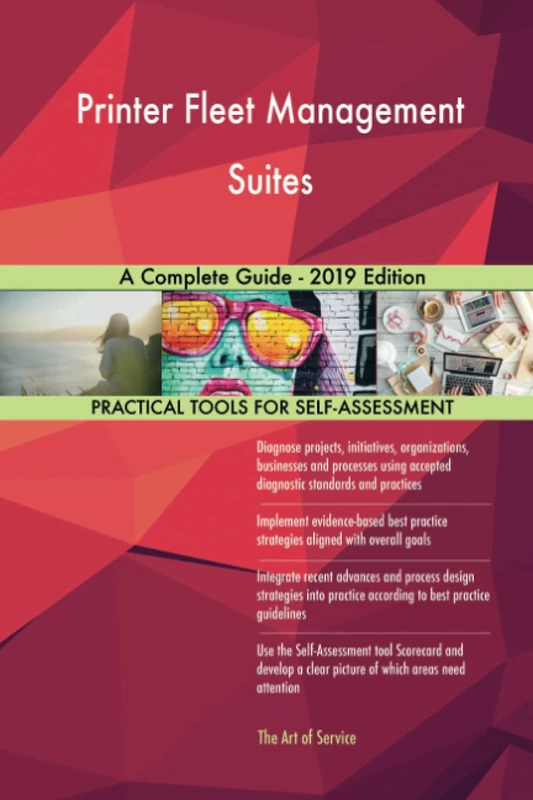 Printer Fleet Management Suites A Complete Guide - 2019 Edition