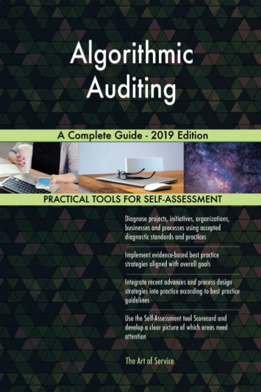 Algorithmic Auditing A Complete Guide - 2019 Edition