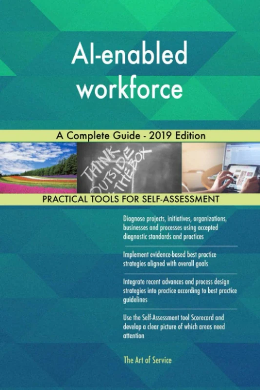 AI Enabled Workforce A Complete Guide - 2019 Edition