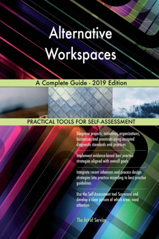Alternative Workspaces A Complete Guide - 2019 Edition