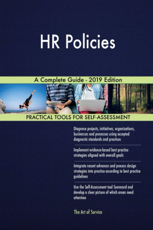 HR Policies A Complete Guide - 2019 Edition