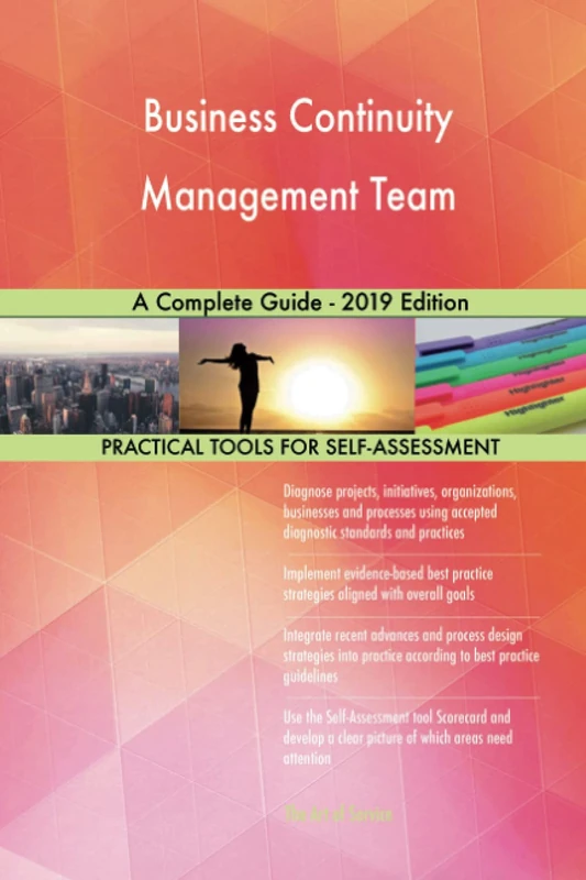 Business Continuity Management Team A Complete Guide - 2019 Edition