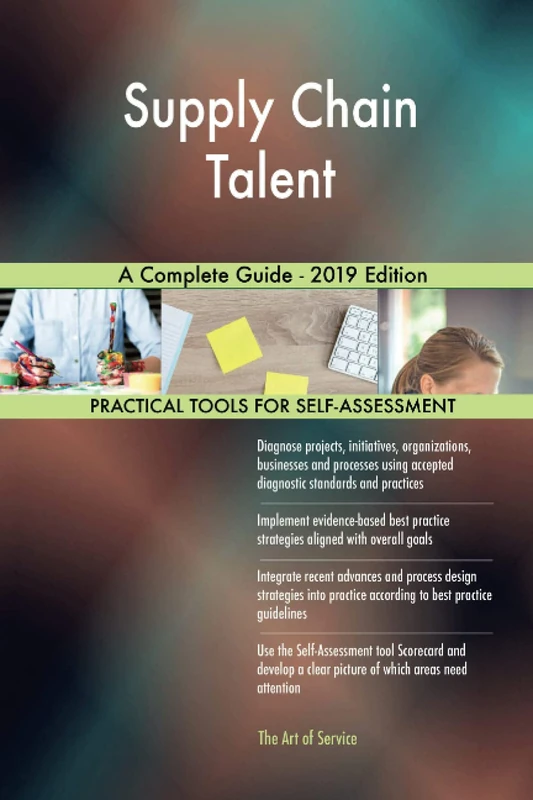 Supply Chain Talent A Complete Guide - 2019 Edition
