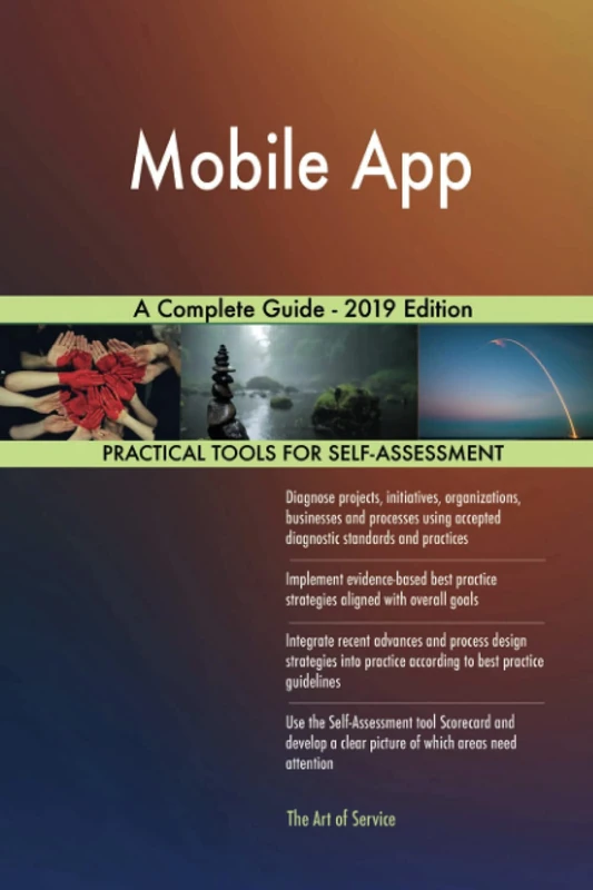 Mobile App A Complete Guide - 2019 Edition