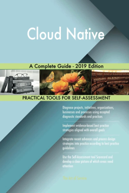 Cloud Native A Complete Guide - 2019 Edition