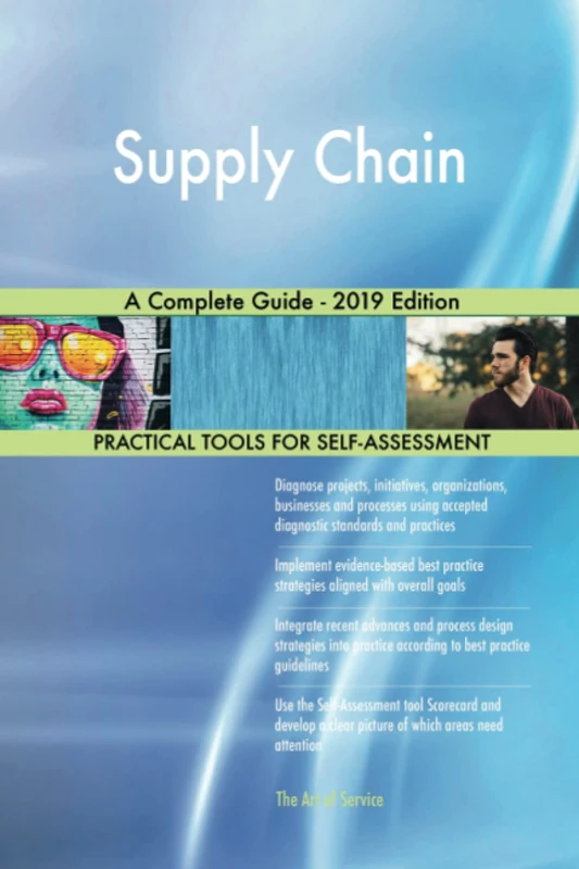 Supply Chain A Complete Guide - 2019 Edition
