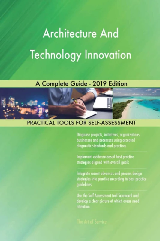 Architecture And Technology Innovation A Complete Guide - 2019 Edition
