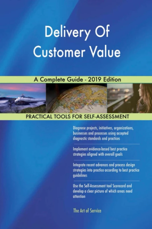 Delivery Of Customer Value A Complete Guide - 2019 Edition