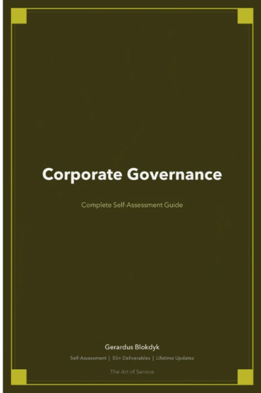 Corporate Governance A Complete Guide - 2019 Edition