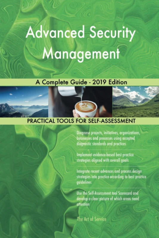 Advanced Security Management A Complete Guide - 2019 Edition