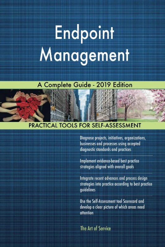 Endpoint Management A Complete Guide - 2019 Edition