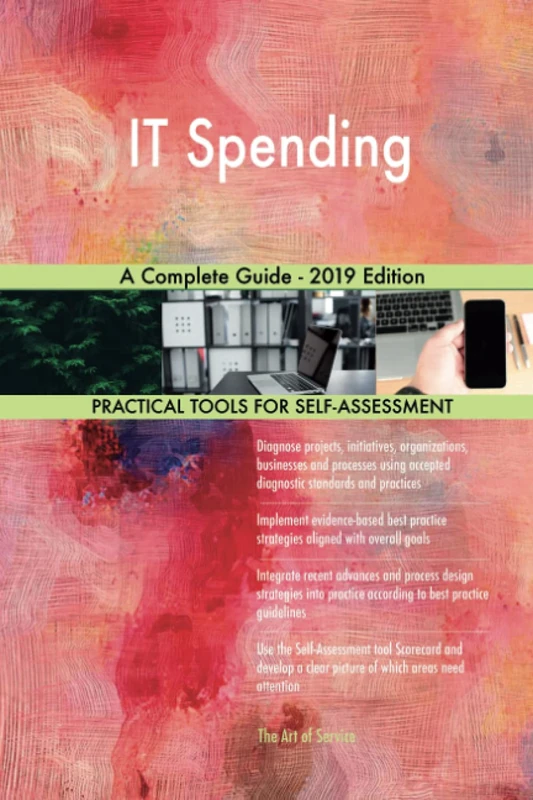 IT Spending A Complete Guide - 2019 Edition