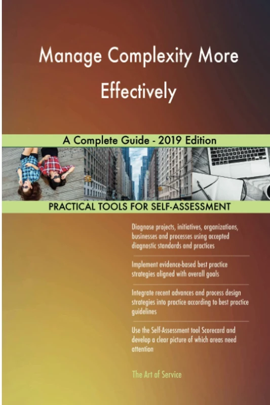 Manage Complexity More Effectively A Complete Guide - 2019 Edition