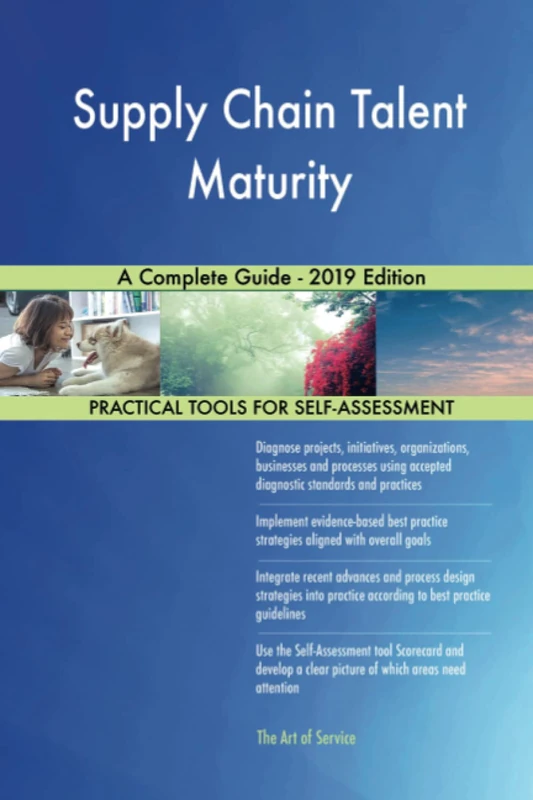 Supply Chain Talent Maturity A Complete Guide - 2019 Edition