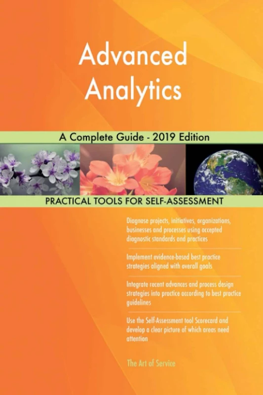 Advanced Analytics A Complete Guide - 2019 Edition