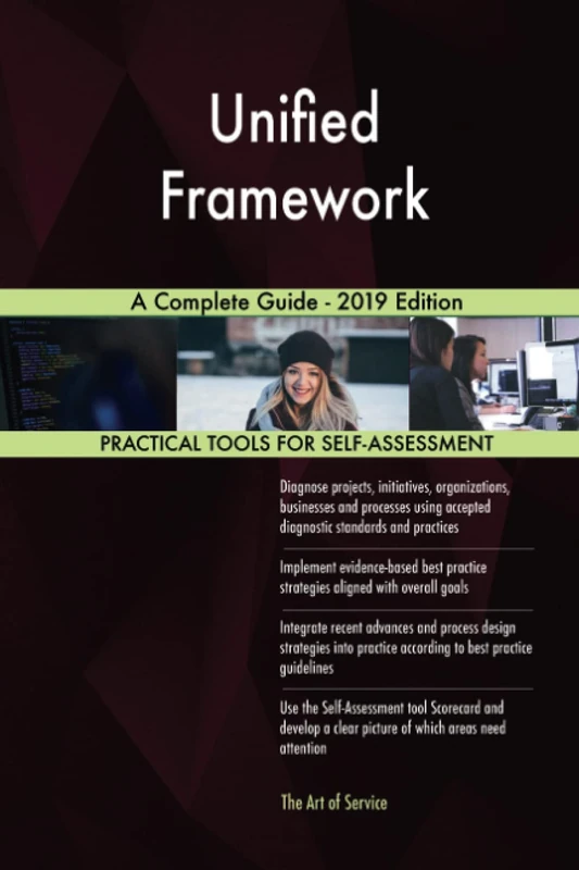Unified Framework A Complete Guide - 2019 Edition