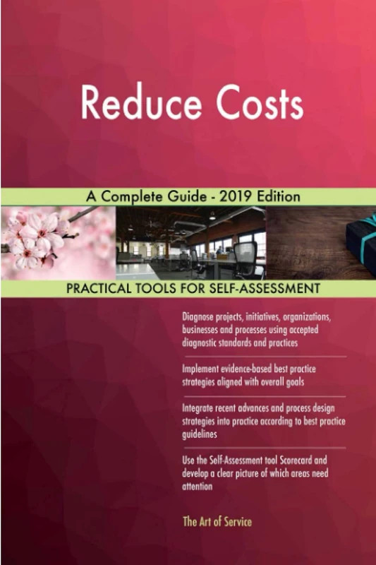 Reduce Costs A Complete Guide - 2019 Edition