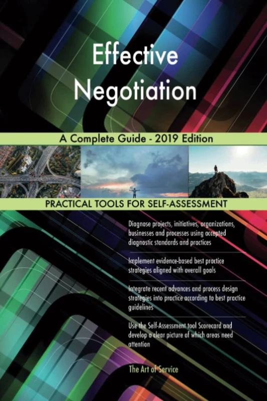 Effective Negotiation A Complete Guide - 2019 Edition