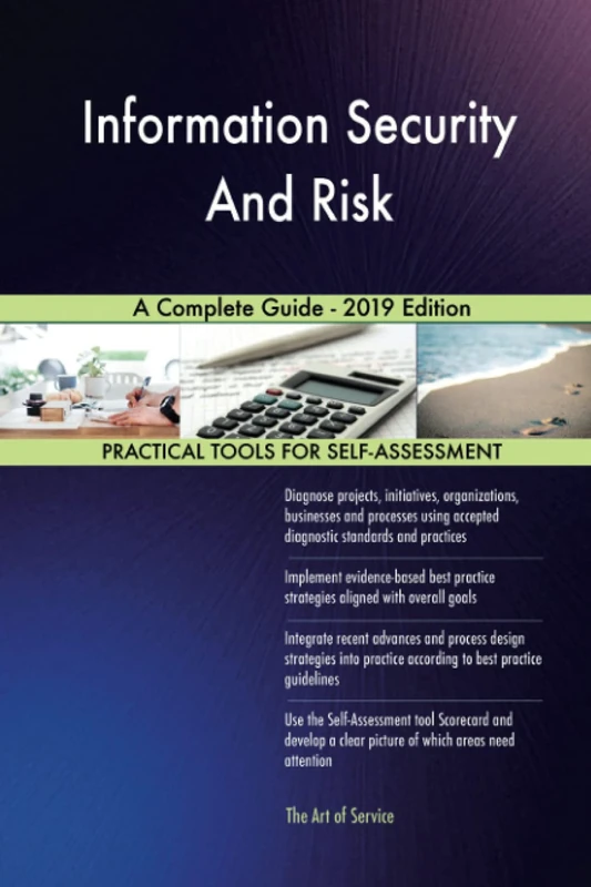 Information Security And Risk A Complete Guide - 2019 Edition