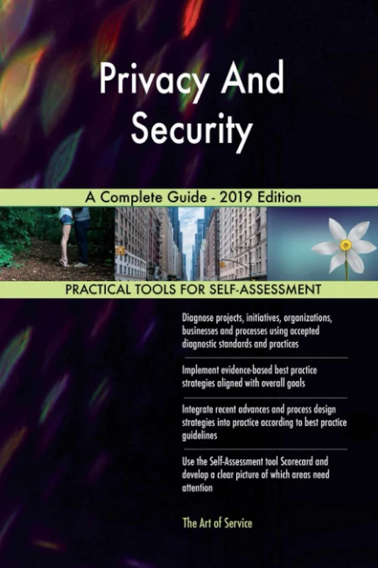 Privacy And Security A Complete Guide - 2019 Edition