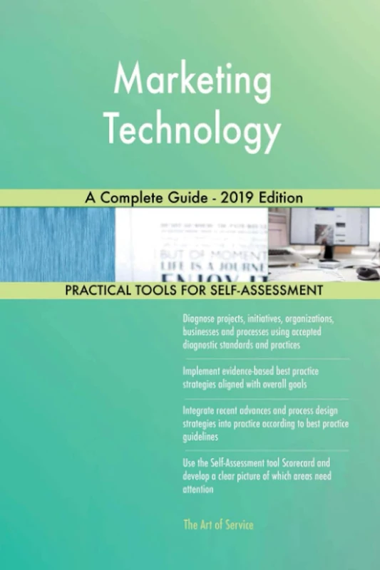 Marketing Technology A Complete Guide - 2019 Edition