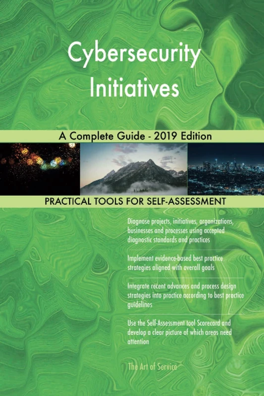 Cybersecurity Initiatives A Complete Guide - 2019 Edition