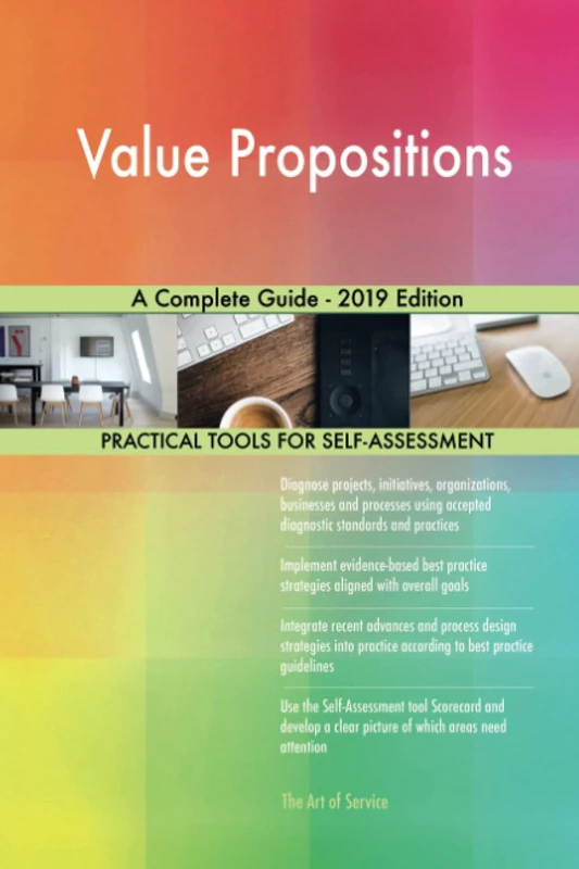 Value Propositions A Complete Guide - 2019 Edition