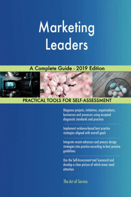Marketing Leaders A Complete Guide - 2019 Edition