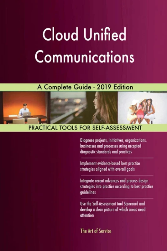 Cloud Unified Communications A Complete Guide - 2019 Edition