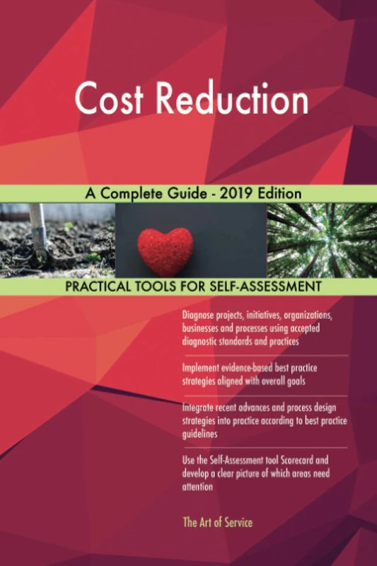 Cost Reduction A Complete Guide - 2019 Edition