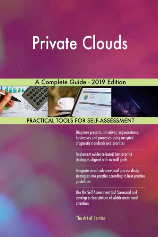 Private Clouds A Complete Guide - 2019 Edition