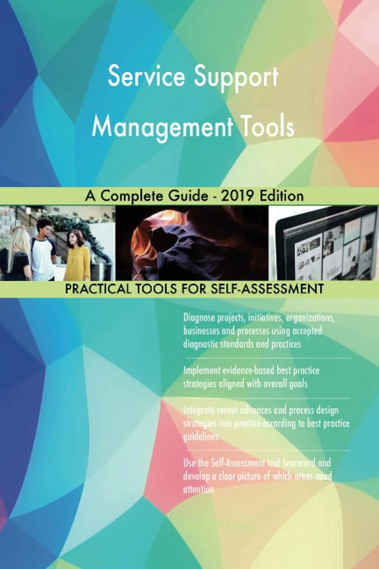 Service Support Management Tools A Complete Guide - 2019 Edition