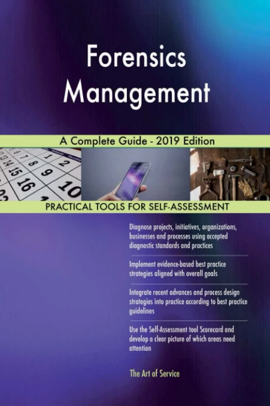 Forensics Management A Complete Guide - 2019 Edition