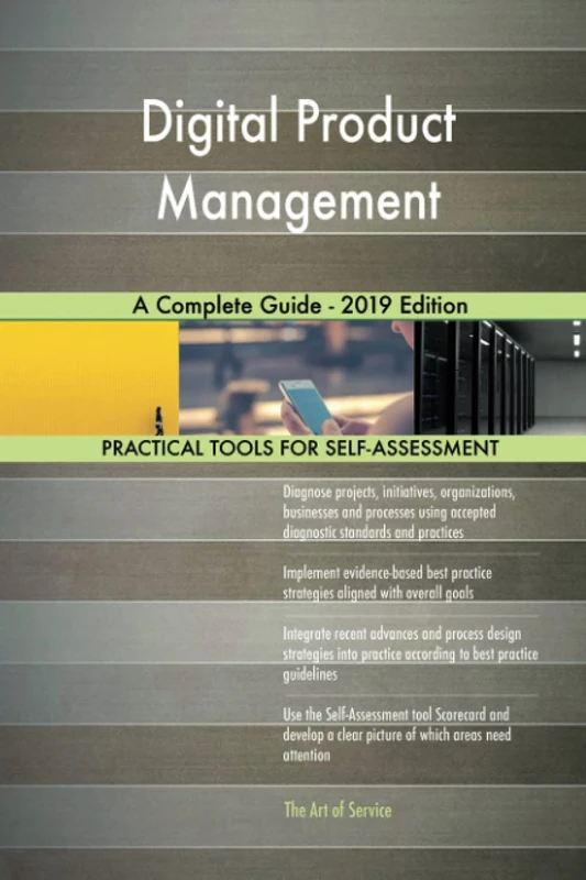 Digital Product Management A Complete Guide - 2019 Edition