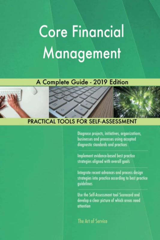 Core Financial Management A Complete Guide - 2019 Edition