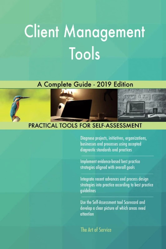 Client Management Tools A Complete Guide - 2019 Edition