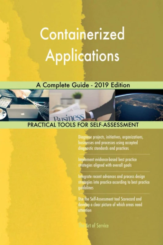 Containerized Applications A Complete Guide - 2019 Edition