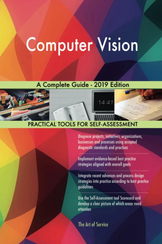 Computer Vision A Complete Guide - 2019 Edition