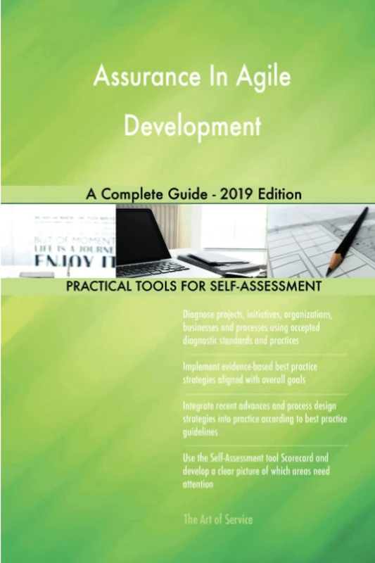 Assurance In Agile Development A Complete Guide - 2019 Edition